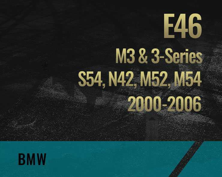 E46, S54 M52 M54 (M3 & 3-Série)