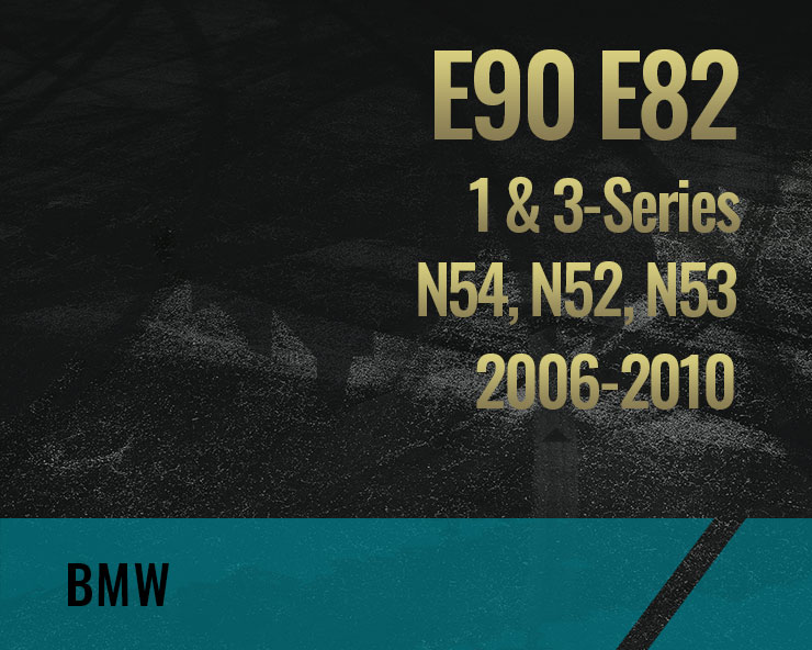 E90 E82, N54 N52 N53 (1 & 3-Série)